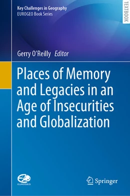 Abbildung von O'Reilly | Places of Memory and Legacies in an Age of Insecurities and Globalization | 1. Auflage | 2020 | beck-shop.de