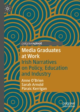 Abbildung von O'Brien / Arnold | Media Graduates at Work | 1. Auflage | 2021 | beck-shop.de