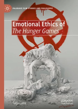 Abbildung von Laine | Emotional Ethics of The Hunger Games | 1. Auflage | 2021 | beck-shop.de