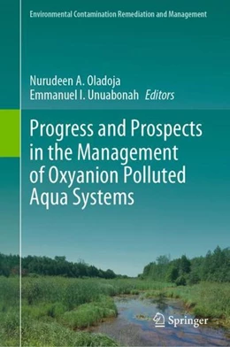 Abbildung von Oladoja / Unuabonah | Progress and Prospects in the Management of Oxyanion Polluted Aqua Systems | 1. Auflage | 2021 | beck-shop.de