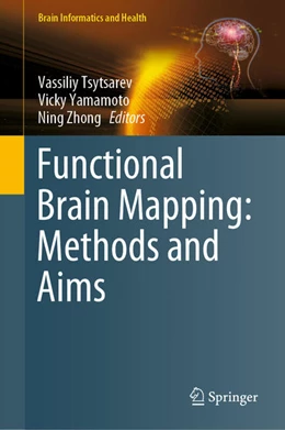 Abbildung von Tsytsarev / Yamamoto | Functional Brain Mapping: Methods and Aims | 1. Auflage | 2020 | beck-shop.de