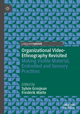 Abbildung von Grosjean / Matte | Organizational Video-Ethnography Revisited | 1. Auflage | 2021 | beck-shop.de