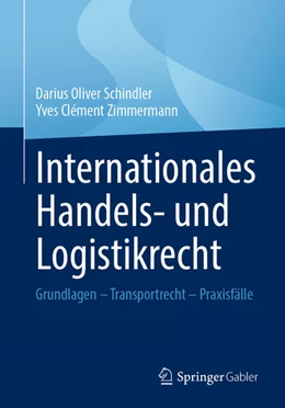 Abbildung von Schindler / Zimmermann | Internationales Handels- und Logistikrecht | 1. Auflage | 2021 | beck-shop.de