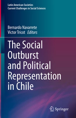Abbildung von Navarrete / Tricot | The Social Outburst and Political Representation in Chile | 1. Auflage | 2021 | beck-shop.de