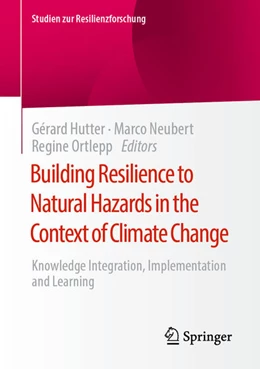 Abbildung von Hutter / Neubert | Building Resilience to Natural Hazards in the Context of Climate Change | 1. Auflage | 2021 | beck-shop.de