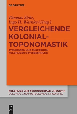 Abbildung von Stolz / Warnke | Vergleichende Kolonialtoponomastik | 1. Auflage | 2018 | beck-shop.de
