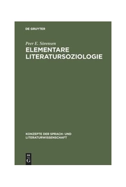 Abbildung von Sörensen | Elementare Literatursoziologie | 1. Auflage | 2017 | beck-shop.de