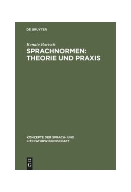 Abbildung von Bartsch | Sprachnormen: Theorie und Praxis | 1. Auflage | 2016 | beck-shop.de