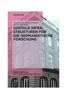 Abbildung von Lobin / Schneider | Digitale Infrastrukturen für die germanistische Forschung | 1. Auflage | 2018 | beck-shop.de