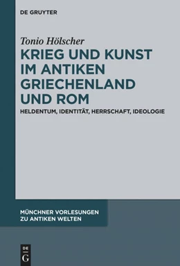Abbildung von Hölscher | Krieg und Kunst im antiken Griechenland und Rom | 1. Auflage | 2019 | beck-shop.de
