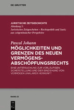 Abbildung von Johann | Möglichkeiten und Grenzen des neuen Vermögensabschöpfungsrechts | 1. Auflage | 2019 | beck-shop.de