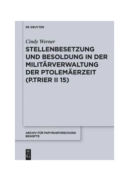 Abbildung von Werner | Stellenbesetzung und Besoldung in der Militärverwaltung der Ptolemäerzeit (P.Trier II 15) | 1. Auflage | 2019 | beck-shop.de