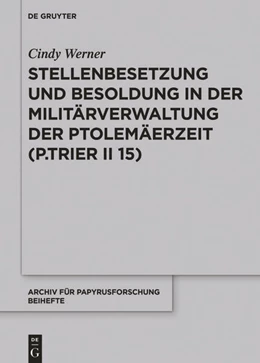 Abbildung von Werner | Stellenbesetzung und Besoldung in der Militärverwaltung der Ptolemäerzeit (P.Trier II 15) | 1. Auflage | 2019 | beck-shop.de