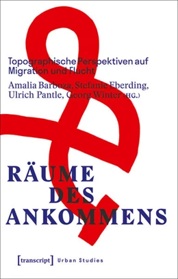 Abbildung von Barboza / Eberding | Räume des Ankommens | 1. Auflage | 2016 | beck-shop.de