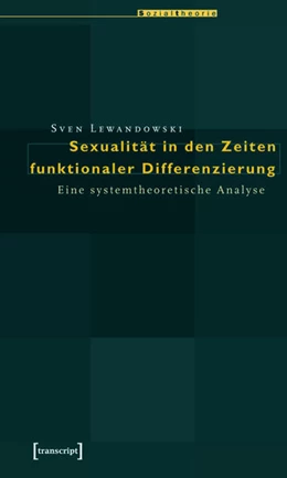 Abbildung von Lewandowski | Sexualität in den Zeiten funktionaler Differenzierung | 1. Auflage | 2015 | beck-shop.de