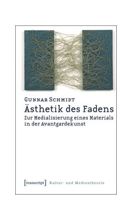 Abbildung von Schmidt | Ästhetik des Fadens | 1. Auflage | 2015 | beck-shop.de