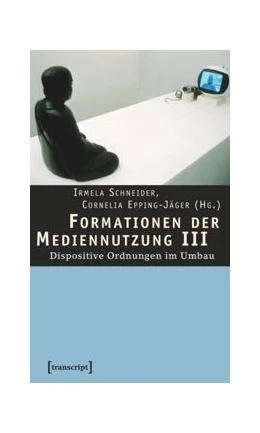 Abbildung von Schneider / Epping-Jäger | Formationen der Mediennutzung III | 1. Auflage | 2015 | beck-shop.de