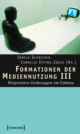 Abbildung von Schneider / Epping-Jäger | Formationen der Mediennutzung III | 1. Auflage | 2015 | beck-shop.de