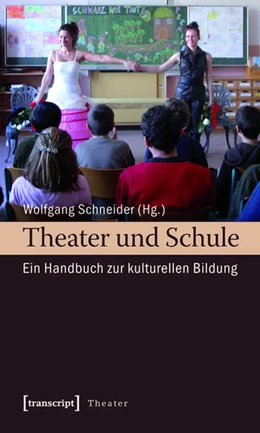 Abbildung von Schneider | Theater und Schule | 1. Auflage | 2015 | beck-shop.de