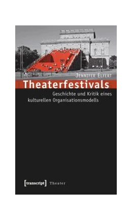 Abbildung von Elfert | Theaterfestivals | 1. Auflage | 2015 | beck-shop.de