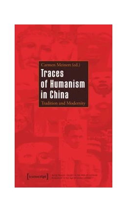 Abbildung von Meinert | Traces of Humanism in China | 1. Auflage | 2015 | beck-shop.de