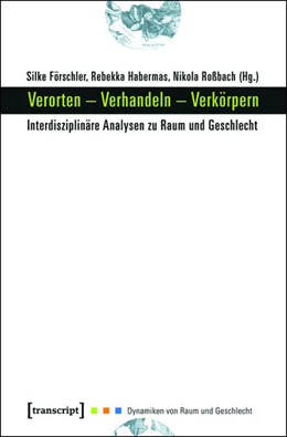 Abbildung von Förschler / Habermas | Verorten - Verhandeln - Verkörpern | 1. Auflage | 2014 | beck-shop.de