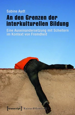 Abbildung von Aydt | An den Grenzen der interkulturellen Bildung | 1. Auflage | 2015 | beck-shop.de