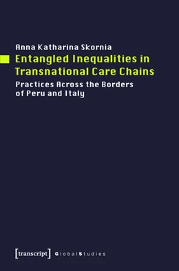 Abbildung von Skornia | Entangled Inequalities in Transnational Care Chains | 1. Auflage | 2014 | beck-shop.de