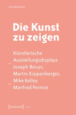 Abbildung von McGovern | Die Kunst zu zeigen | 1. Auflage | 2016 | beck-shop.de