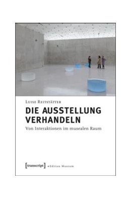 Abbildung von Reitstätter | Die Ausstellung verhandeln | 1. Auflage | 2015 | beck-shop.de
