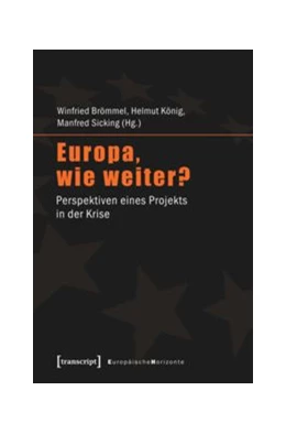 Abbildung von Brömmel / König | Europa, wie weiter? | 1. Auflage | 2015 | beck-shop.de