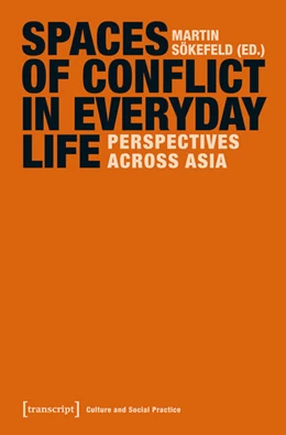 Abbildung von Sökefeld | Spaces of Conflict in Everyday Life | 1. Auflage | 2015 | beck-shop.de