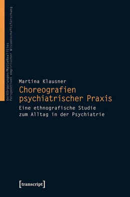 Abbildung von Klausner | Choreografien psychiatrischer Praxis | 1. Auflage | 2015 | beck-shop.de