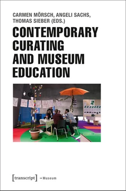 Abbildung von Mörsch / Sachs | Contemporary Curating and Museum Education | 1. Auflage | 2016 | beck-shop.de