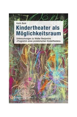 Abbildung von Burk | Kindertheater als Möglichkeitsraum | 1. Auflage | 2015 | beck-shop.de