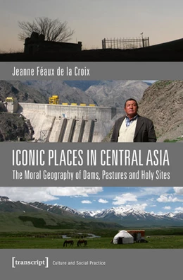 Abbildung von Féaux de la Croix | Iconic Places in Central Asia | 1. Auflage | 2016 | beck-shop.de