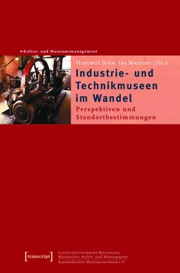 Abbildung von John / Mazzoni | Industrie- und Technikmuseen im Wandel | 1. Auflage | 2015 | beck-shop.de