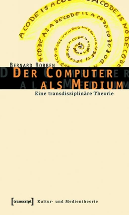 Abbildung von Robben | Der Computer als Medium | 1. Auflage | 2015 | beck-shop.de