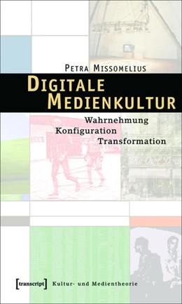 Abbildung von Missomelius | Digitale Medienkultur | 1. Auflage | 2015 | beck-shop.de