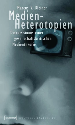 Abbildung von Kleiner | Medien-Heterotopien | 1. Auflage | 2015 | beck-shop.de