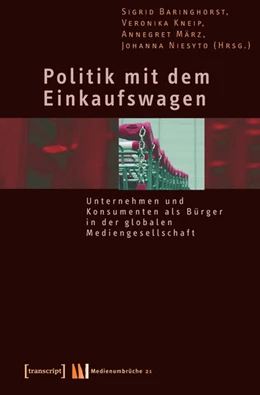 Abbildung von Baringhorst / Kneip | Politik mit dem Einkaufswagen | 1. Auflage | 2015 | beck-shop.de