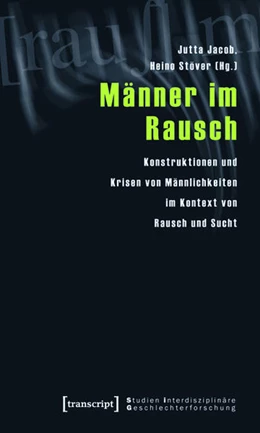 Abbildung von Jacob / Stöver | Männer im Rausch | 1. Auflage | 2015 | beck-shop.de