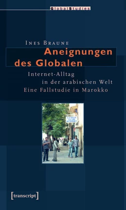 Abbildung von Braune | Aneignungen des Globalen | 1. Auflage | 2015 | beck-shop.de