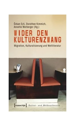 Abbildung von Ezli / Kimmich | Wider den Kulturenzwang | 1. Auflage | 2015 | beck-shop.de