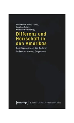 Abbildung von Ebert / Lidola | Differenz und Herrschaft in den Amerikas | 1. Auflage | 2015 | beck-shop.de