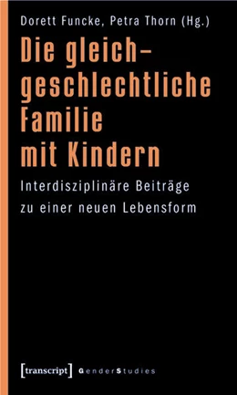 Abbildung von Funcke / Thorn | Die gleichgeschlechtliche Familie mit Kindern | 1. Auflage | 2015 | beck-shop.de