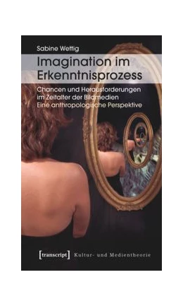 Abbildung von Wettig | Imagination im Erkenntnisprozess | 1. Auflage | 2015 | beck-shop.de