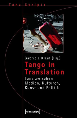 Abbildung von Klein | Tango in Translation | 1. Auflage | 2015 | beck-shop.de