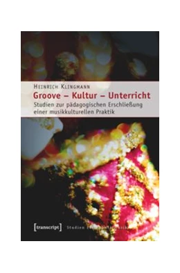 Abbildung von Klingmann | Groove - Kultur - Unterricht | 1. Auflage | 2015 | beck-shop.de