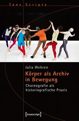 Abbildung von Wehren | Körper als Archiv in Bewegung | 1. Auflage | 2016 | beck-shop.de